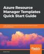 Azure Resource Manager Templates Quick Start Guide - Preview
