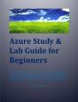 Azure Study & Lab Guide For Beginners - Preview