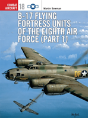 B-17 Flying Fortress Units Of The Eighth Air Force (Part 1) - Preview