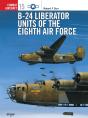 B-24 Liberator Units Of The Eighth Air Force - Preview