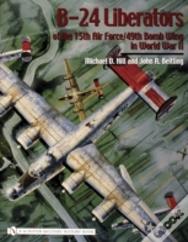 B-24 Liberators Of The 15th Air Force/49th Bomb Wing In World War Ii