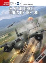 B-25 Mitchell Units Of The Cbi