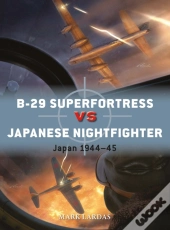 B-29 Superfortress Vs Japanese Nightfighter