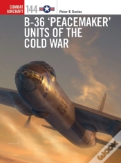 Capa do artigo B-36  Peacemaker  Units Of The Cold War