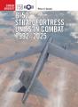 B-52 Stratofortress Units In Combat 1992â€“2025 - Preview