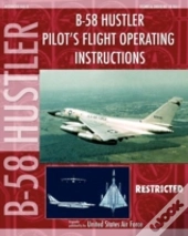 B-58 Hustler Pilot'S Flight Operating Instructions