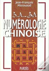 B A-Ba De La Numerologie Chinoise