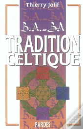 B A-Ba De La Tradition Celtique