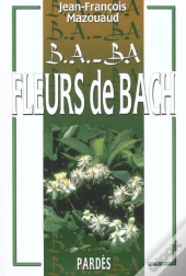 B-A Ba Des Fleurs De Bach