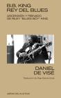 B. B. King: Rey Del Blues - Preview