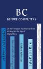 B C, Before Computers - Preview
