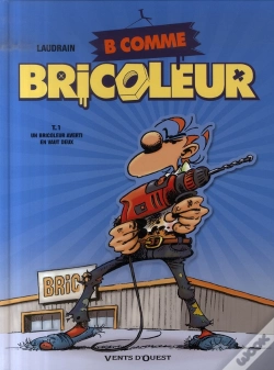 Capa do artigo B Comme Bricoleur T.1 ; Un Bricoleur Averti En Vaut Deux