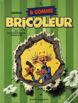 Capa do artigo B Comme Bricoleur T.2 ; C'Est Au Pied Du Bricoleur Qu'On Voit Le Mur