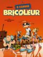 B Comme Bricoleur T.3 ; Les Experts Bricoleurs Amis-Amis - Preview