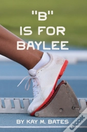 B  Is For Baylee