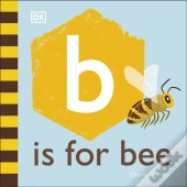 B Is For Bee