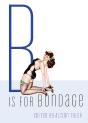 B Is For Bondage - Preview