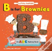 B Is For Brownies: An Abc Baking Book