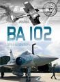 Ba 102 ; Base Aérienne 102 "Capitaine Georges Guynemer" - Preview