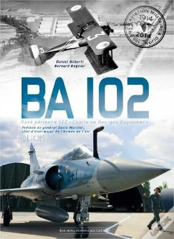 Capa do artigo Ba 102 ; Base Aérienne 102 "Capitaine Georges Guynemer"