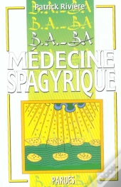 B.A.-Ba De La Medecine Spagyrique