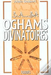B.A-Ba Des Oghams Divinatoires