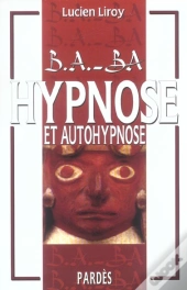B.A-Ba Hypnose Et Autohypnose
