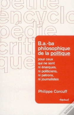 Capa do artigo B.A.-Ba Philosophique De La Politique ; À L'Usage De Ceux Qui Ne Sont Ni Patrons Ni Énarques Ni Journalistes