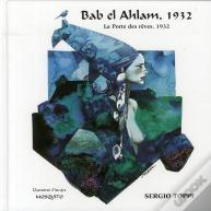 Bab El Ahlam, 1932 ; La Porte Des Rêves, 1932