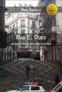Capa do artigo Bab El Oued - (Et Ses Mille Et Une Vies Cachees)