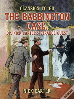 Capa do artigo Babbington Case, Or, Nick Carter'S Strange Quest
