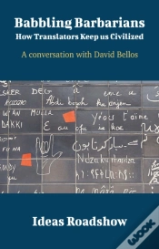 Capa do artigo Babbling Barbarians: How Translators Keep Us Civilized - A Conversation With David Bellos