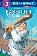 Babe Ruth Saves Baseball!