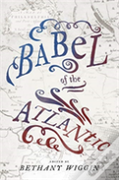 Babel Of The Atlantic