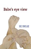 Babe'S Eye View