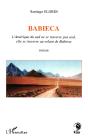Babieca ; L'Amerique Du Sud Ne Se Traverse Pas Seul Elle Se Traverse Au Volant De Babieca - Preview
