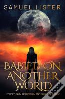 Babied On Another World