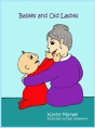 Babies And Old Ladies - Preview