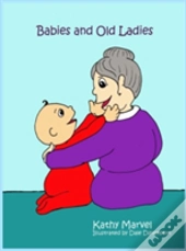Babies And Old Ladies