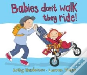 Babies Don'T Walk