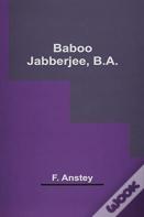 Baboo Jabberjee, B.A.