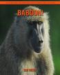 Baboon! An Educational Children'S Book About Baboon With Fun Facts - Preview