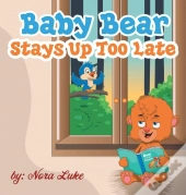 Baby Bear Stays Up Too Late