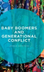 Baby Boomers And Generational Conflict - Preview
