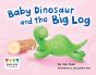 Baby Dinosaur And The Big Log - Preview