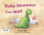 Baby Dinosaur Can Wait - Preview