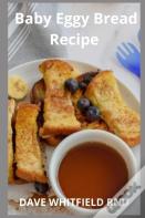 Baby Eggy Bread Recipe