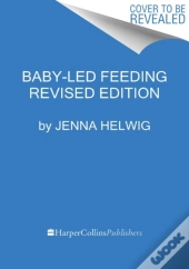 Baby-Led Feeding Revised Edition