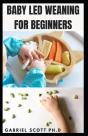 Baby Led Weaning For Beginners - Preview