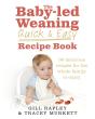 Baby-Led Weaning Quick And Easy Recipe Book - Preview